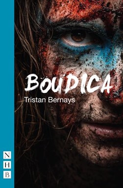 Boudica by Tristan Bernays