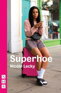 Superhoe by Nicôle Lecky