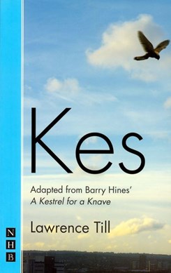 Kes (Play) by Lawrence Till