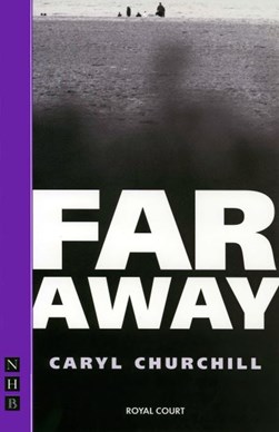 Far away by Caryl Churchill