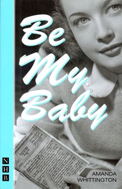 Be my baby by Amanda Whittington