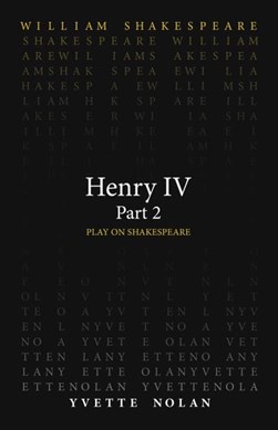 Henry IV part 2 by Yvette Nolan