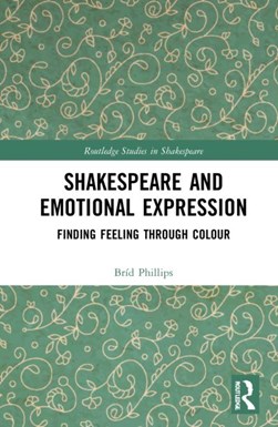 Shakespeare and emotional expression by Bríd Phillips