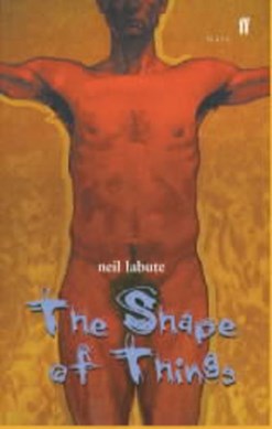 The shape of things by Neil LaBute