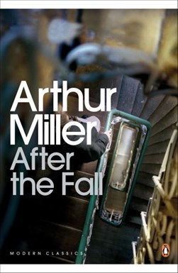After the fall by Arthur Miller