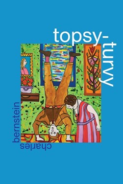 Topsy-turvy by Charles Bernstein