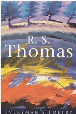 R. S. Thomas: Everyman Poetry by rev R.S. Thomas