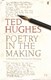 Poetry in the making by Ted Hughes