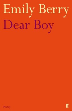 Dear boy by Emily Berry
