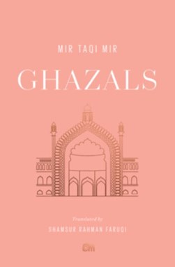 Ghazals by Mir Taqi Mir