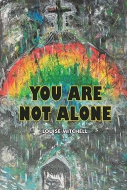 You are not alone by Louise Mitchell