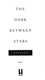 Dark Between Stars H/B by Atticus