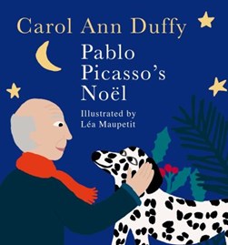 Pablo Picasso's Noel by Carol Ann Duffy