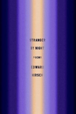 Stranger by night by Edward Hirsch