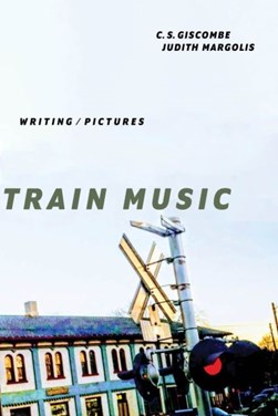 Train music by C. S. Giscombe