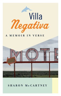 Villa Negativa by Sharon McCartney