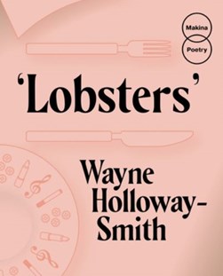 Lobsters by Wayne Holloway-Smith