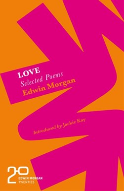 Love by Edwin Morgan