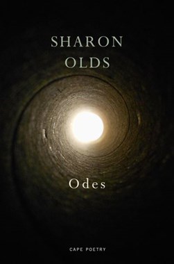 Odes by Sharon Olds