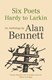 Six Poets Hardy To Larkin P/B by Alan Bennett