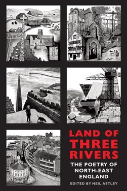 Land of three rivers by Neil Astley