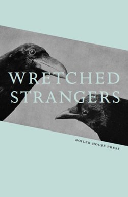 Wretched strangers by Ágnes Lehóczky