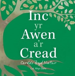 Inc yr Awen a'r Cread by Rhys Dafis