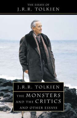 The monsters and the critics by J. R. R. Tolkien