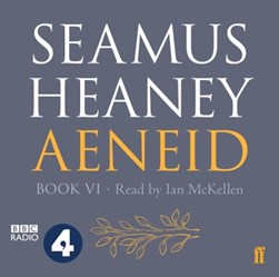 Seamus Heaney Aeneid Book VI CD by Seamus Heaney