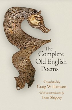 The complete Old English poems by Craig Williamson