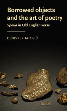 Borrowed objects and the art of poetry by Denis Ferhatovic