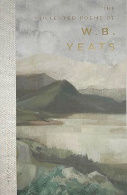 The collected poems of W.B. Yeats by W. B. Yeats