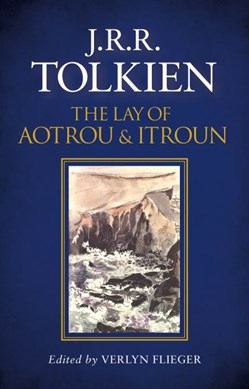 The lay of Aotrou and Itroun together with the Corrigan poem by J. R. R. Tolkien