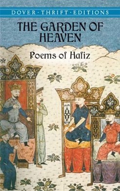 The Garden of Heaven-Poems of Hafiz by Hafiz
