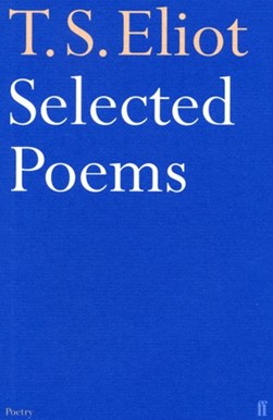 Selected poems by T. S. Eliot