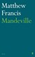 Mandeville by Matthew Francis