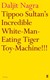 Tippoo Sultan's incredible white-man-eating tiger toy-machin by Daljit Nagra