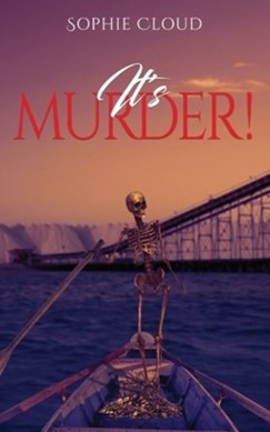 It's murder! by Sophie Cloud