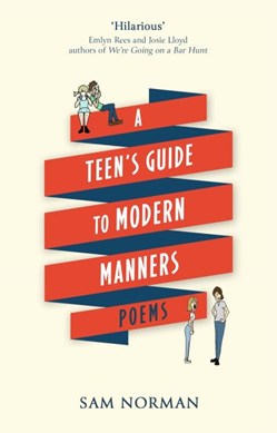 The teen's guide to modern manners by Sam Norman