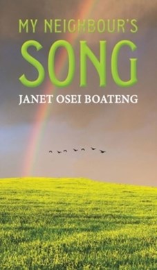 My neighbour's song by Janet Osei Boateng