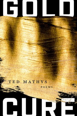 Gold cure by Ted Mathys