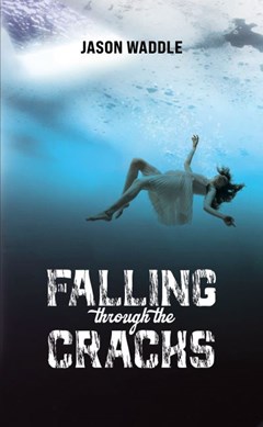 Falling through the cracks by Jason Waddle