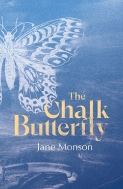 The chalk butterfly by Jane Monson