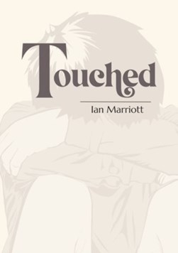 Touched by Ian Marriott