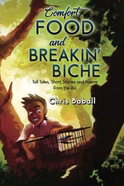 COMFORT FOOD and BREAKIN' BICHE by Chris Baball