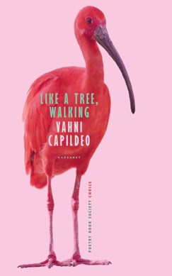 Like a tree walking by Vahni Capildeo