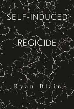Self-induced regicide by Ryan Blair