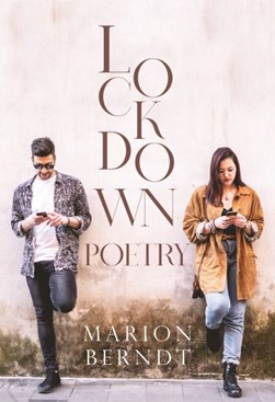 Lockdown-poetry by Marion Berndt