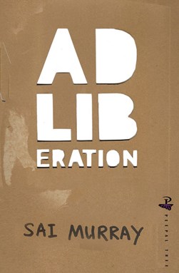 Ad-liberation by Sai Murray