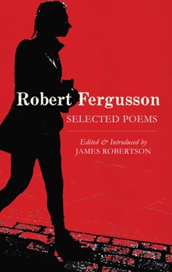 Selected poems by Robert Fergusson